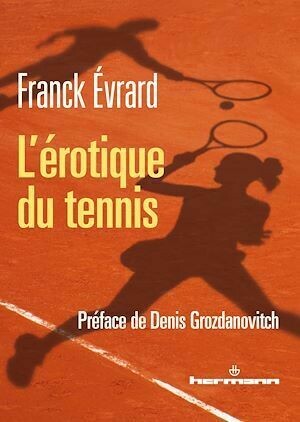 L'érotique du tennis - Franck Évrard - Hermann