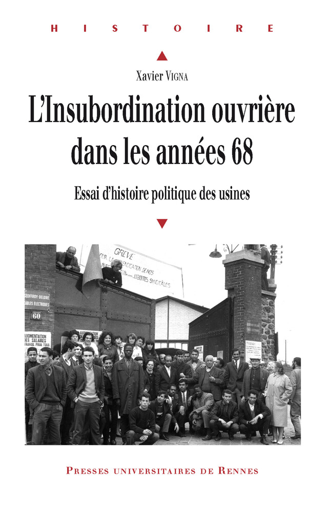 L’insubordination ouvrière dans les années 68 - Vigna Xavier - Presses universitaires de Rennes
