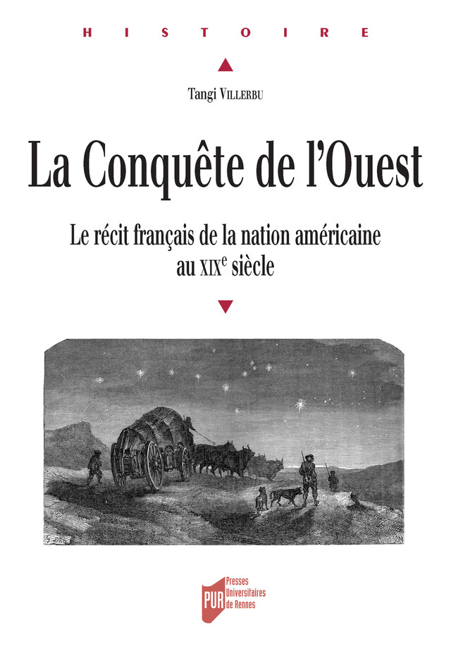 La Conquête de l'Ouest - Tangi Villerbu - Presses universitaires de Rennes
