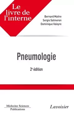 Pneumologie - Sergio SALMERON, Dominique VALEYRE, Bernard MAITRE - Médecine Sciences Publications