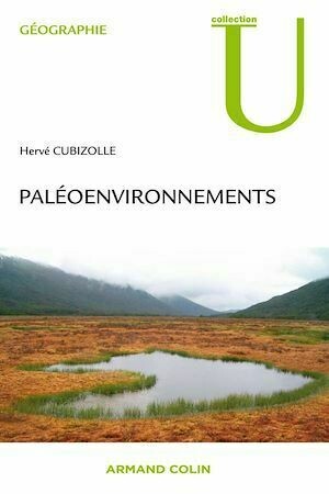 Paléoenvironnements - Hervé Cubizolle - Armand Colin