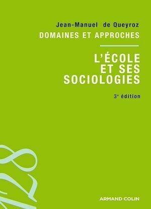 L'école et ses sociologies - Jean-Manuel de Queiroz - Armand Colin
