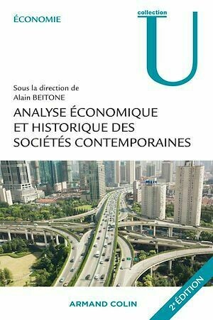 Analyse économique et historique des sociétés contemporaines - Alain Beitone - Armand Colin