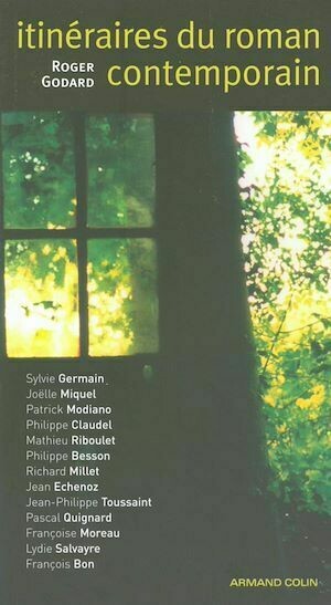 Itinéraires du roman contemporain - Roger Godard - Armand Colin