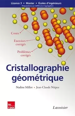 Cristallographie géométrique - Nadine MILLOT, Jean-Claude Niepce - Tec & Doc