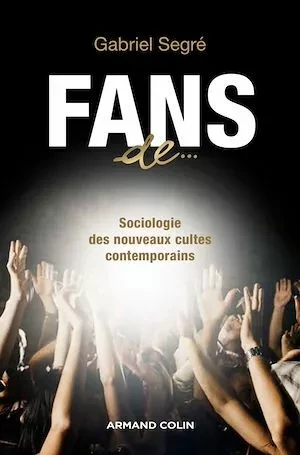 Fans de... - Gabriel Segré - Armand Colin