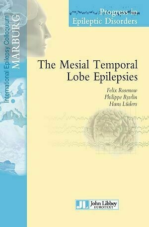 The Mesial Temporal Lobe Epilepsies - Felix Rosenow, Philippe Ryvlin, Hans O. Lüders - John Libbey