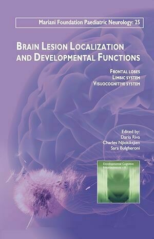 Brain Lesion Localization and Developmental Functions - Daria Riva, Sara Bulgheroni, Charles Njiokiktjien - John Libbey