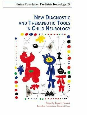 New Diagnostic and Therapeutic Tools in Child Neurology - Eugenio Mercuri, Ermellina Fedrizzi, Giovanni Cioni - John Libbey