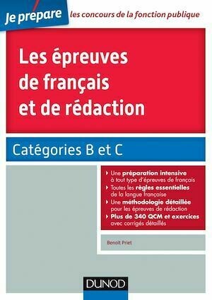 Les épreuves de français et de rédaction - Concours fonction publique - Catégories B et C - Benoît Priet - Dunod