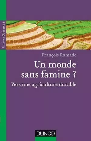 Un monde sans famine ? - François RAMADE - Dunod