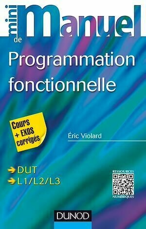 Mini-manuel de Programmation fonctionnelle - Eric Violard - Dunod