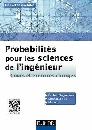 Probabilités pour les sciences de l'ingénieur - Manuel Samuelides - Dunod