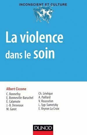 La violence dans le soin - Albert Ciccone - Dunod