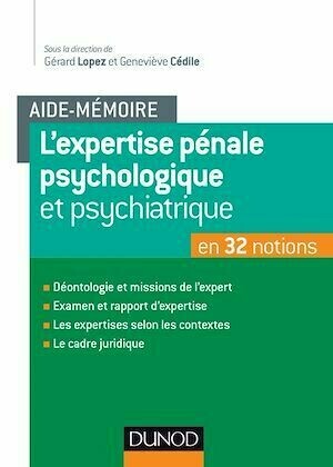 L'aide-mémoire de l'expertise pénale psychiatrique et psychologique - Gérard Lopez, Geneviève Cedile - Dunod