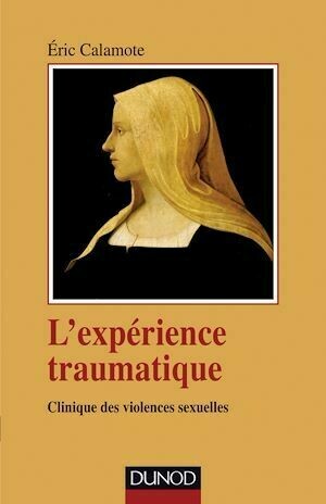 L'expérience traumatique - Éric Calamote - Dunod