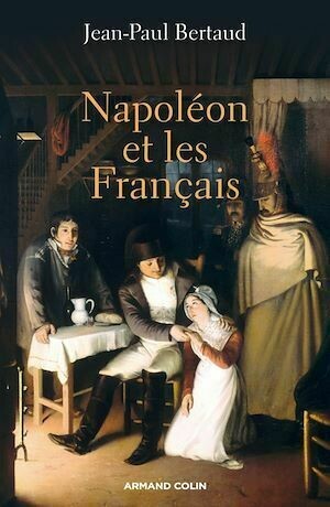 Napoléon et les Français - Jean-Paul Bertaud - Armand Colin