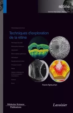 Techniques d'exploration de la rétine - Franck FAJNKUCHEN - Médecine Sciences Publications