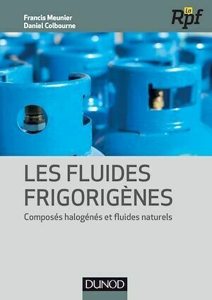 Les fluides frigorigènes - Francis Meunier, Daniel Colbourne - Dunod