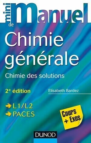 Mini Manuel de Chimie générale - 2e éd. - Elisabeth Bardez - Dunod