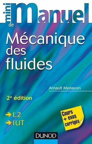 Mini manuel de Mécanique des fluides - 2e édition - Arnault Monavon - Dunod