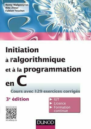 Initiation à l'algorithmique et à la programmation en C - 3e éd. - Rémy Malgouyres, Rita Zrour, Fabien Feschet - Dunod