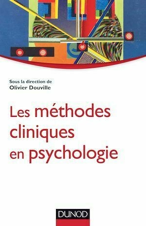 Les méthodes cliniques en psychologie - Olivier Douville - Dunod