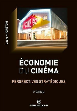 Economie du cinéma - Laurent Creton - Armand Colin