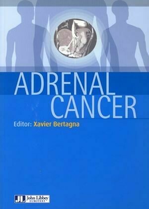 Adrenal cancer - Xavier Bertagna - John Libbey