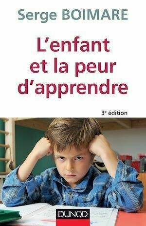L'enfant et la peur d'apprendre - 3e éd - Serge Boimare - Dunod