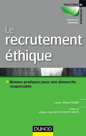 Le recrutement éthique et responsable - Louis-Simon Faure - Dunod