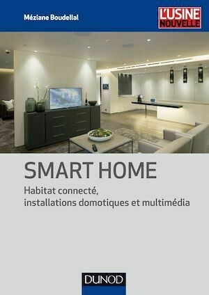 Smart Home - Méziane Boudellal - Dunod
