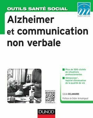 Alzheimer et communication non verbale - Cécile Delamarre - Dunod