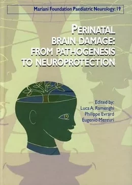 Perinatal Brain Damage - From Pathogenesis to Neuroprotection