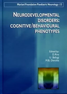 Neurodevelopmental disorders: cognitive/behavioural phenotypes