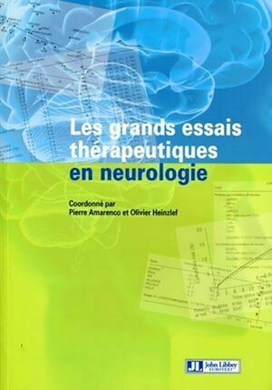 Les grands essais thérapeutiques en neurologie - Pierre Amarenco, Olivier Heinzlef - John Libbey