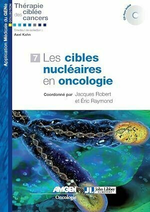 Les cibles nucléaires en oncologie - Jacques Robert, Eric Raymond - John Libbey