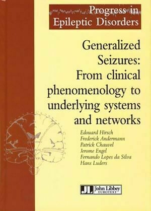 Generalized Seizures: From clinical phenomenology to underlying systems and networks - Collectif Collectif - John Libbey