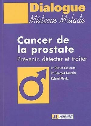Cancer de la prostate - Olivier Cussenot - John Libbey