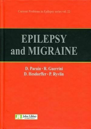 Epilepsy and Migraine - Philippe Ryvlin, Renzo Guerrini, Dominique Parain, Dale Hesdorffer - John Libbey