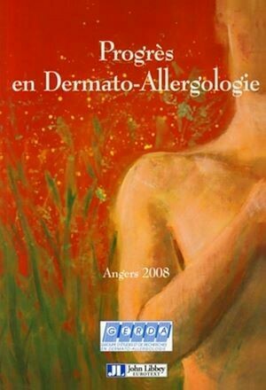 Progrès en dermato-allergologie - Groupe Groupe d'études et de recherches en dermato-allergologie - John Libbey