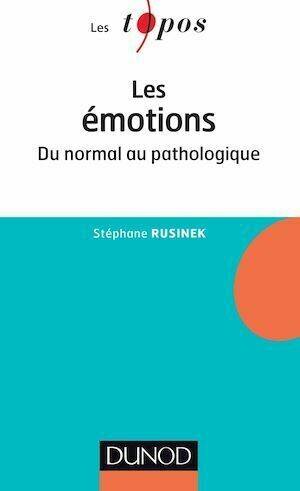Les émotions - Stéphane Rusinek - Dunod