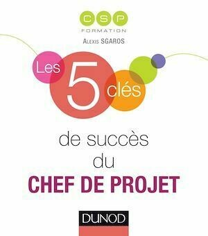 Les 5 clés de succès du chef de projet -  CSP - Dunod