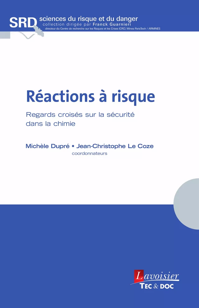 Réactions à risque - Regards croisés sur la sécurité dans la chimie - Michelle Dupré, Jean-Christophe LE COZE - Tec & Doc
