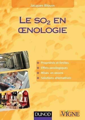 Le SO2 en oenologie - Jacques Blouin - Dunod