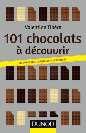 101 chocolats à découvrir - Valentine Tibère - Dunod