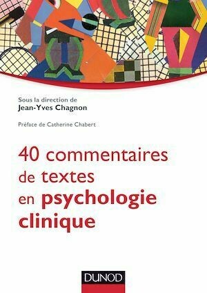 40 commentaires de textes en psychologie clinique - Jean-Yves Chagnon - Dunod