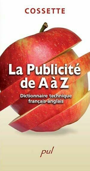 La Publicité de A à Z - Claude Claude Cossette, Jacques Jacques Cossette, Jacques Cossette - PUL Diffusion