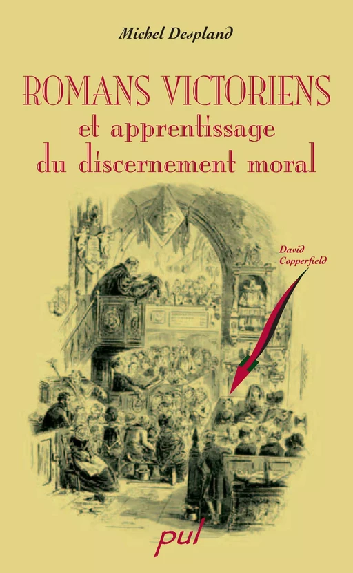 Romans victoriens et apprentissage du discernement moral - Michel Despland - PUL Diffusion