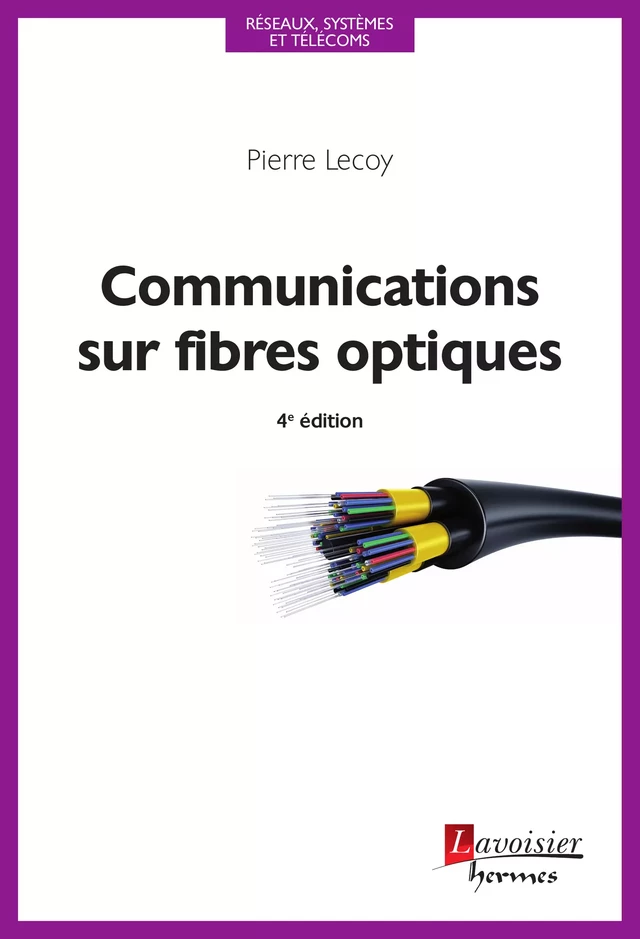 Communications sur fibres optiques - Pierre Lecoy - Hermès Science